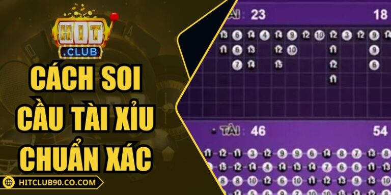 Cách Soi Cầu Tài Xỉu Chuẩn Xác – Phương Pháp Phân Tích