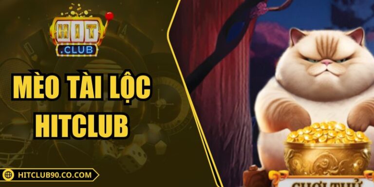 Mèo Tài Lộc Hitclub Biểu Tượng Chiêu Tài Độc Đáo Hiện Đại